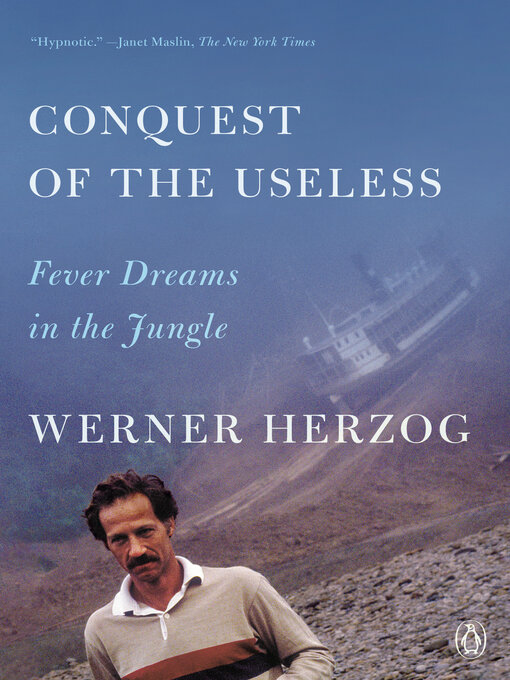 Title details for Conquest of the Useless by Werner Herzog - Wait list